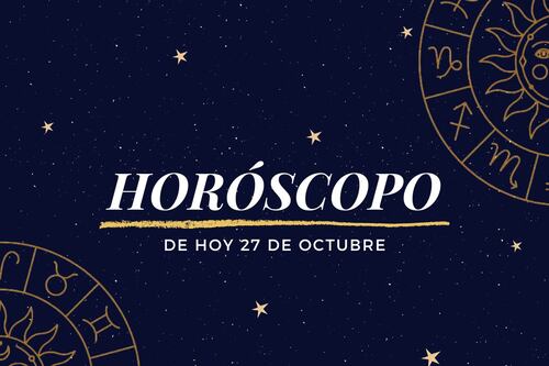 Horóscopo de hoy para el bienestar y la salud este lunes 27 de octubre
